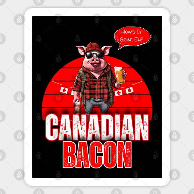 Canadian Bacon Magnet by Kenny The Bartender's Tee Emporium